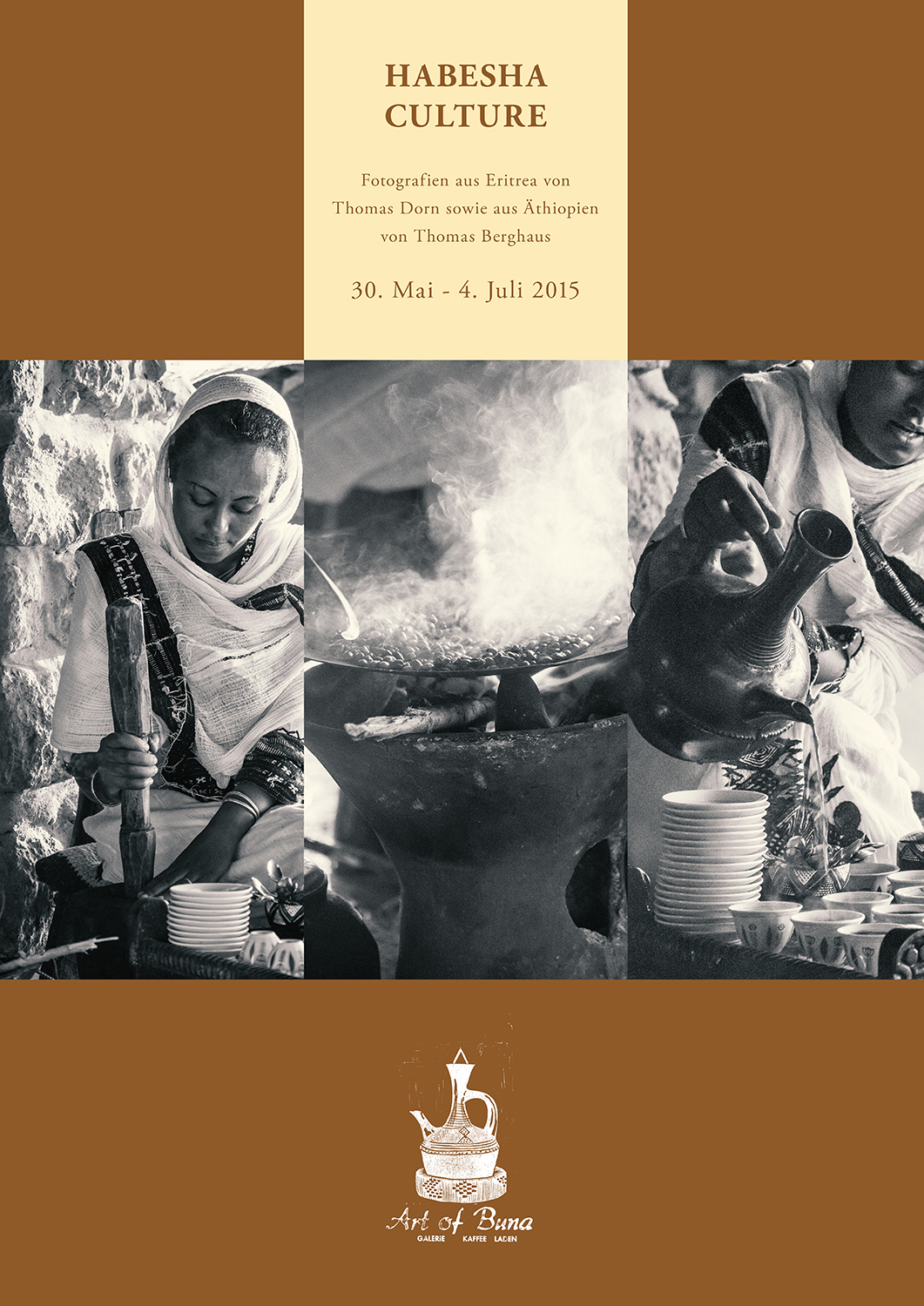Habesha Culture 30. Mai bis 4. Juli 2015 Art of Buna e.V.